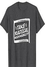 take responsibility t-shirt
